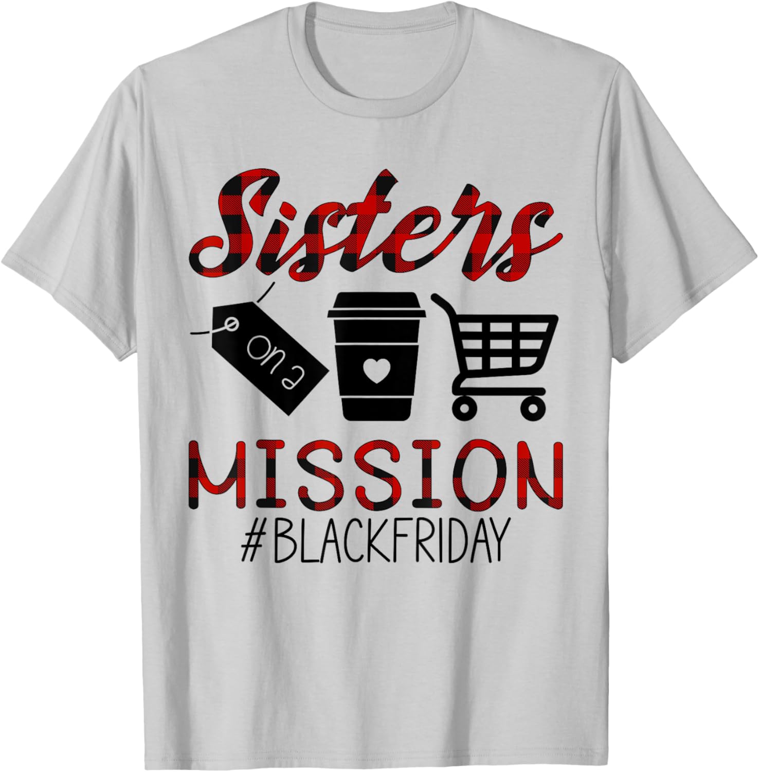 Funny Friday Squad Black Shopping Season Sisters On Mission T-Shirt - T-Shirt | Ash