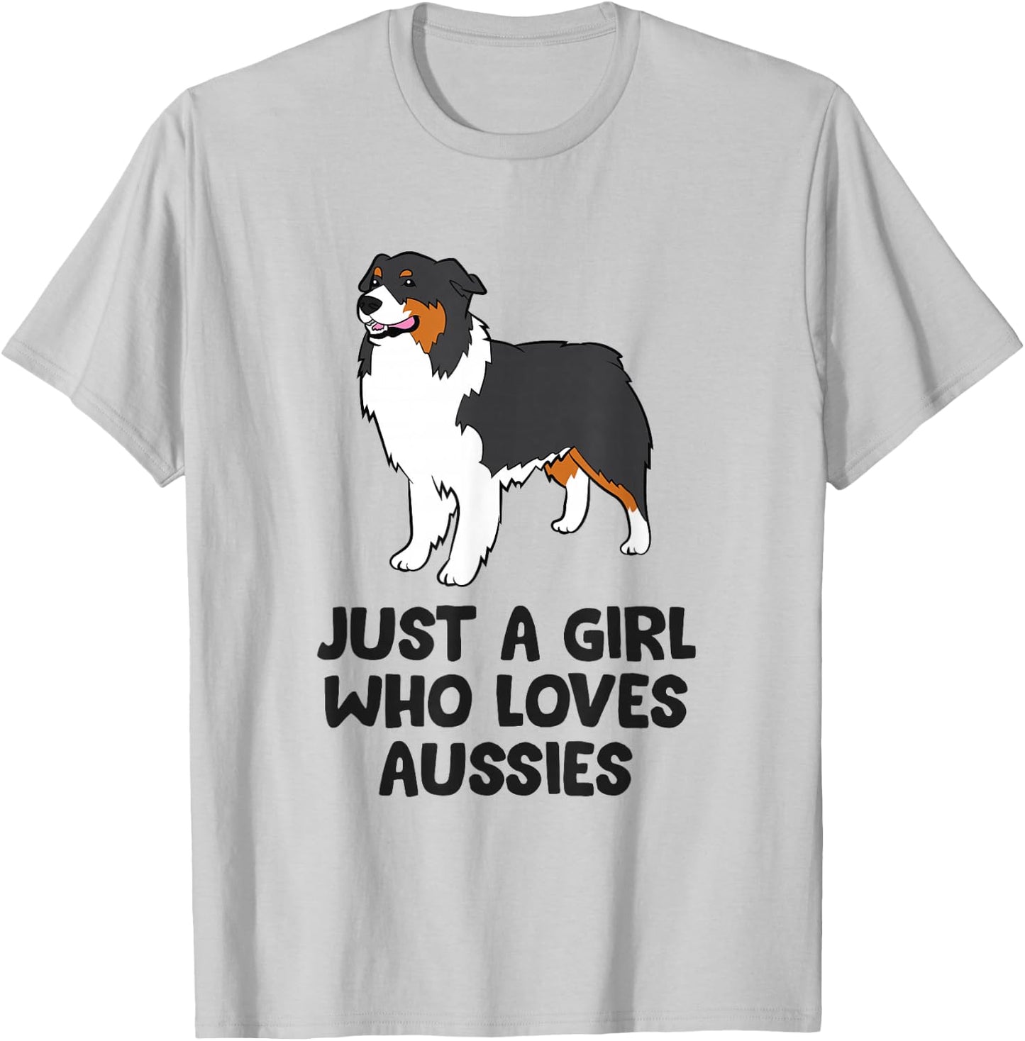 Australian Shepherd Girl Just a Girl Who Loves Aussie Dogs T-Shirt - T-Shirt | Ash