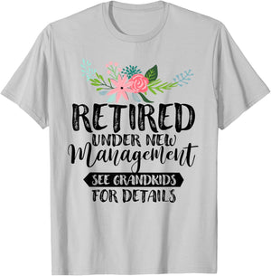 Retired Under New Management See Grandkids For Details T-Shirt - T-Shirt | Ash