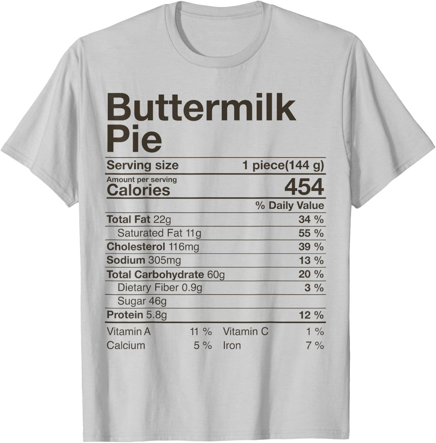 Buttermilk Pie Nutrition Facts Costume Thanksgiving Gift T-Shirt - T-Shirt | Ash