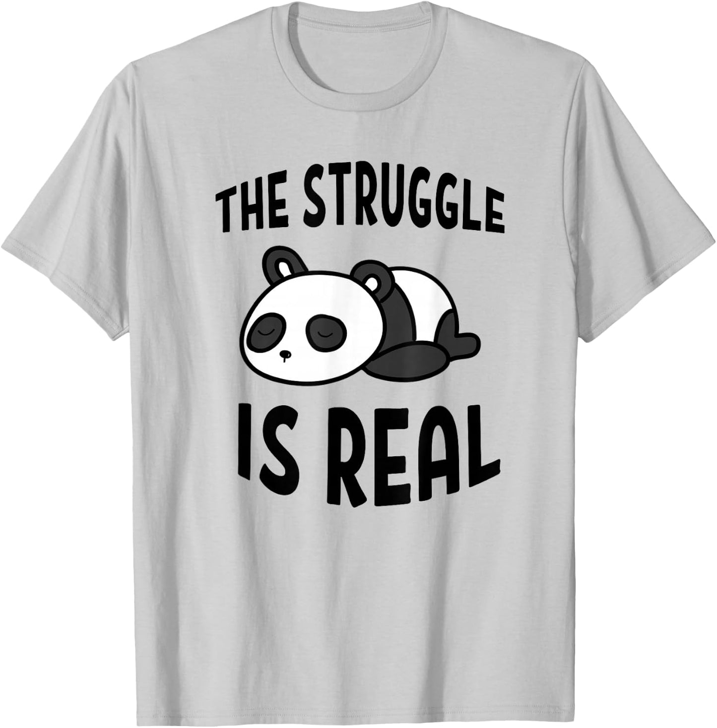 Lazy Panda The Struggle Is Real Cute Panda T-Shirt - T-Shirt | Ash