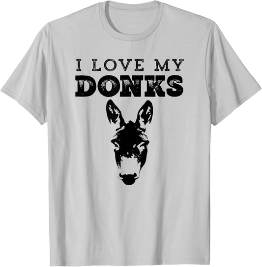 Funny Donkey Mom or Dad Design - I Love My Donks - Farmer T-Shirt - T-Shirt | Ash