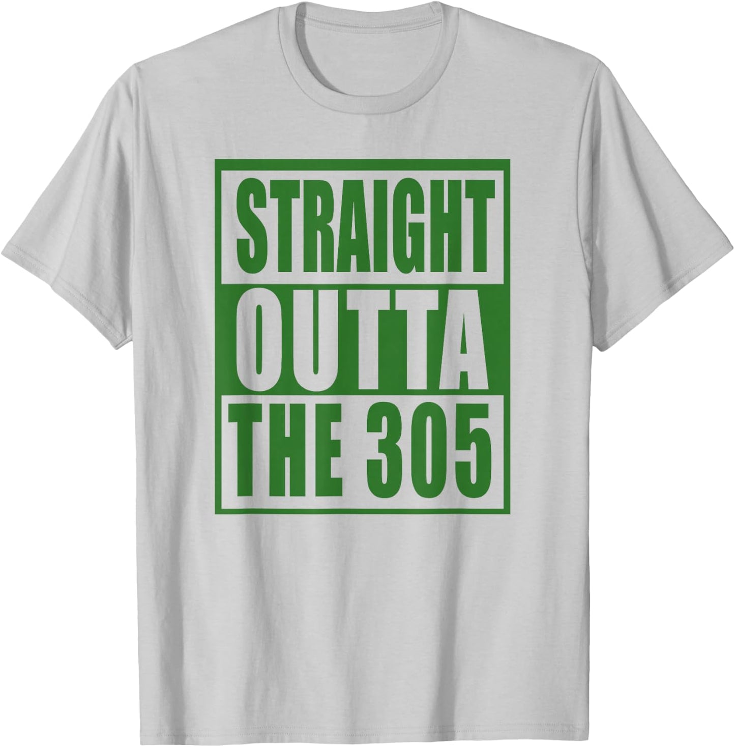 305 Miami Straight Outta The 305 Funny South Florida Fan T-Shirt - T-Shirt | Ash