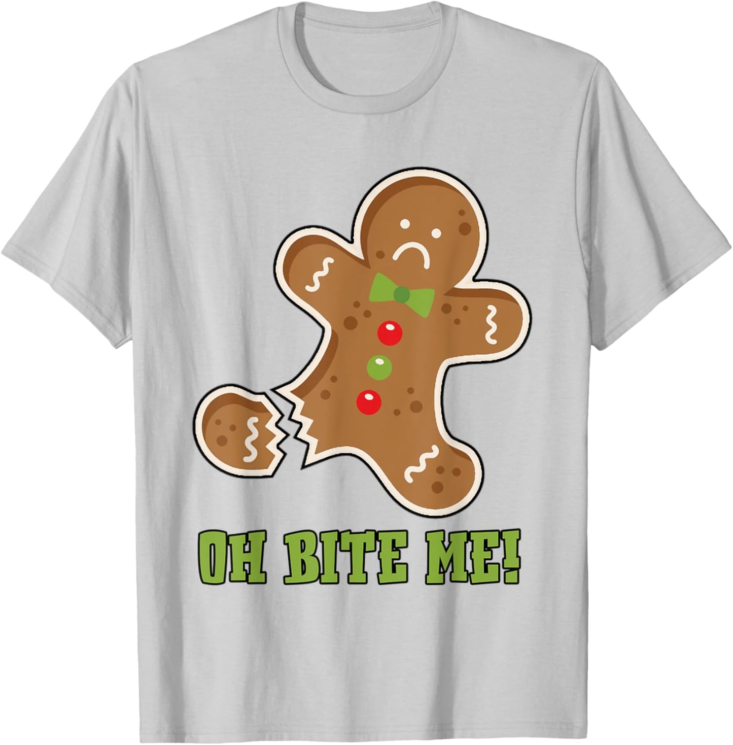 Oh Bite Me Gingerbread Cookies Christmas T-Shirt - T-Shirt | Ash