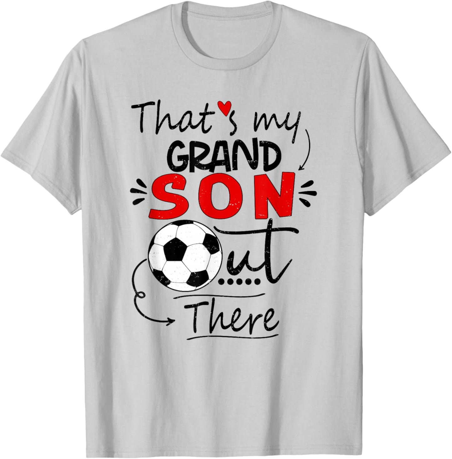 That's My Grandson Out There Soccer For Grandma Grandpa T-Shirt - T-Shirt | Ash