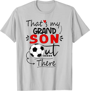 That's My Grandson Out There Soccer For Grandma Grandpa T-Shirt - T-Shirt | Ash