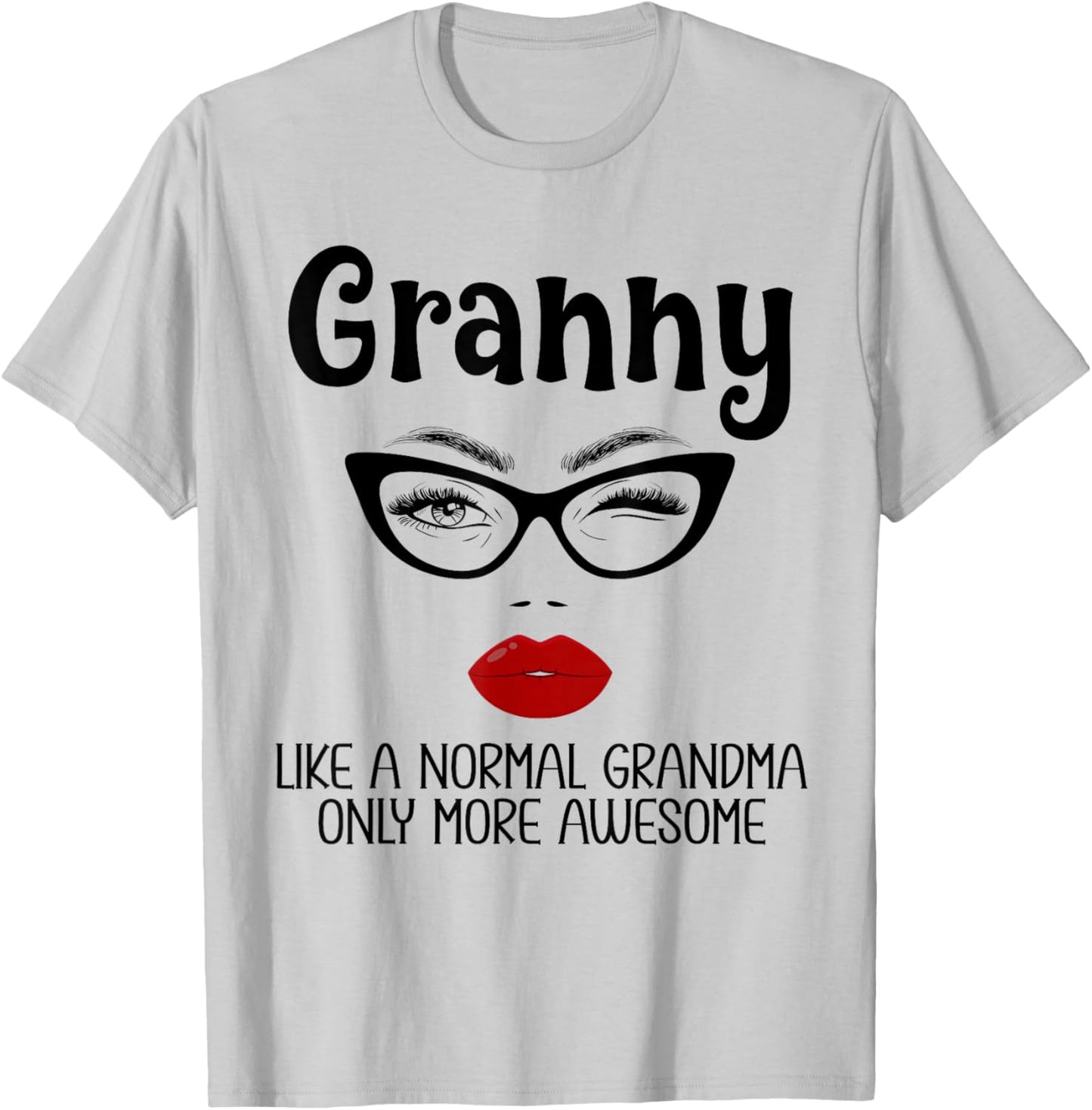 Granny Like A Normal Grandma Only More Awesome Funny Gigi T-Shirt - T-Shirt | Ash