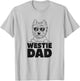 West Highland White Terrier Westie Dad Dog Design T-Shirt - T-Shirt | Ash