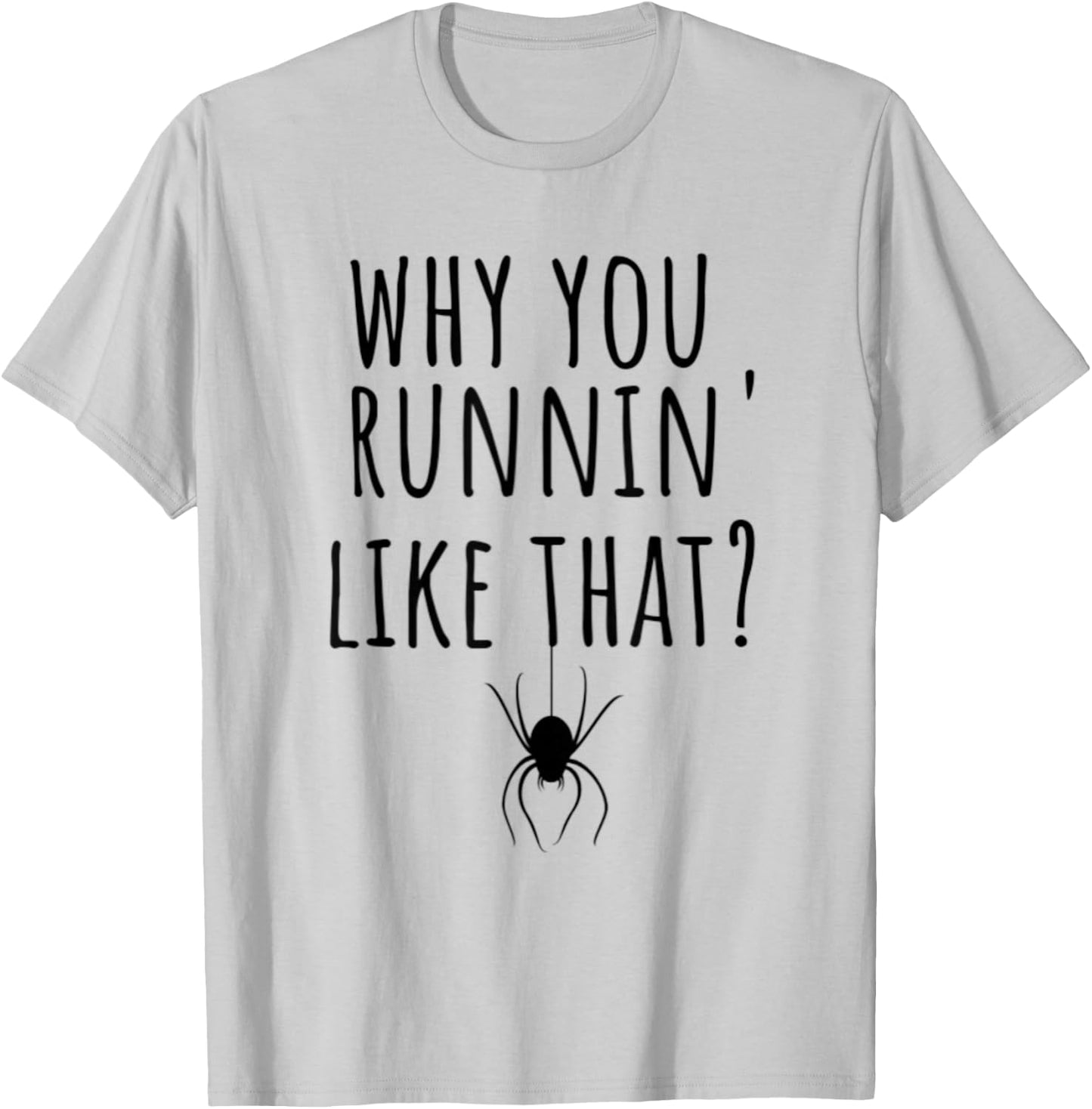 Funny Spider Lover Arachnid Fear Arachnophobia Joke Humor T-Shirt - T-Shirt | Ash