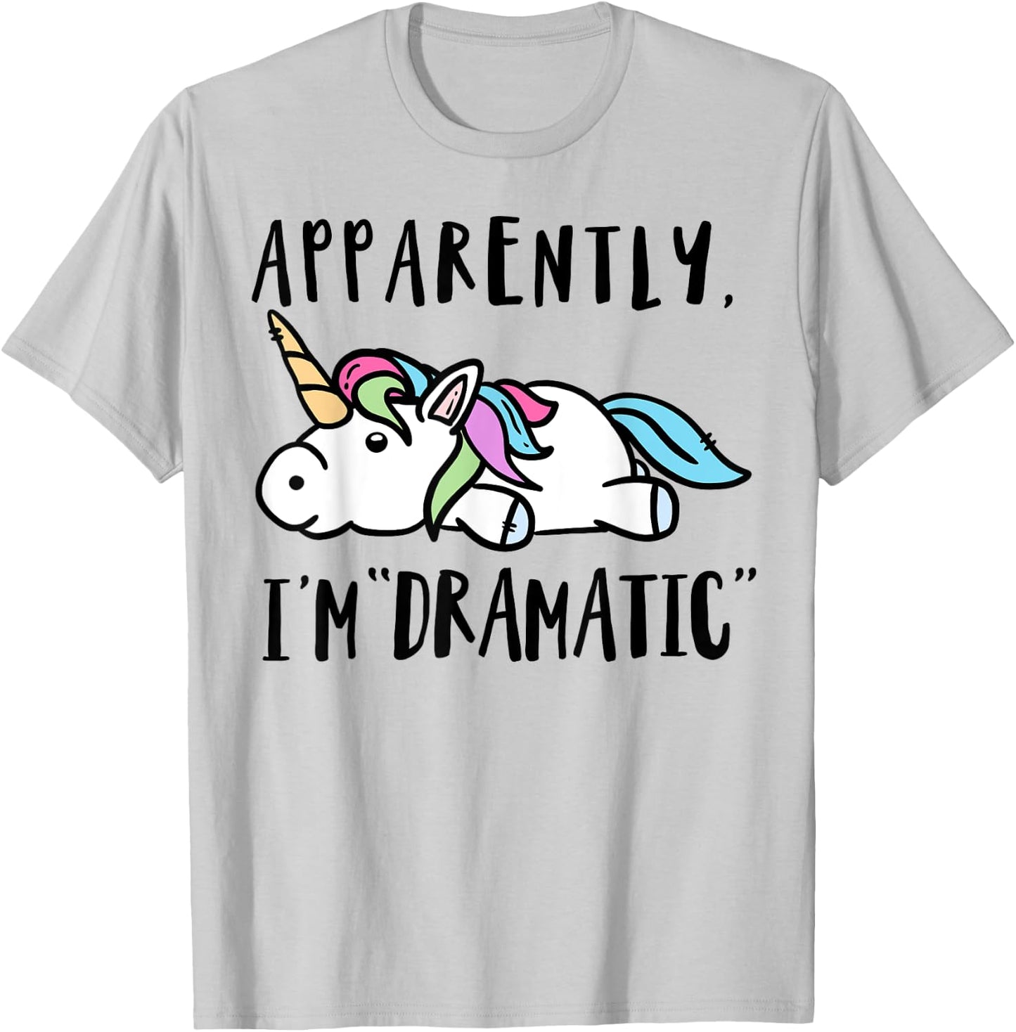 Apparently I'm dramatic unicorn T-Shirt - T-Shirt | Ash