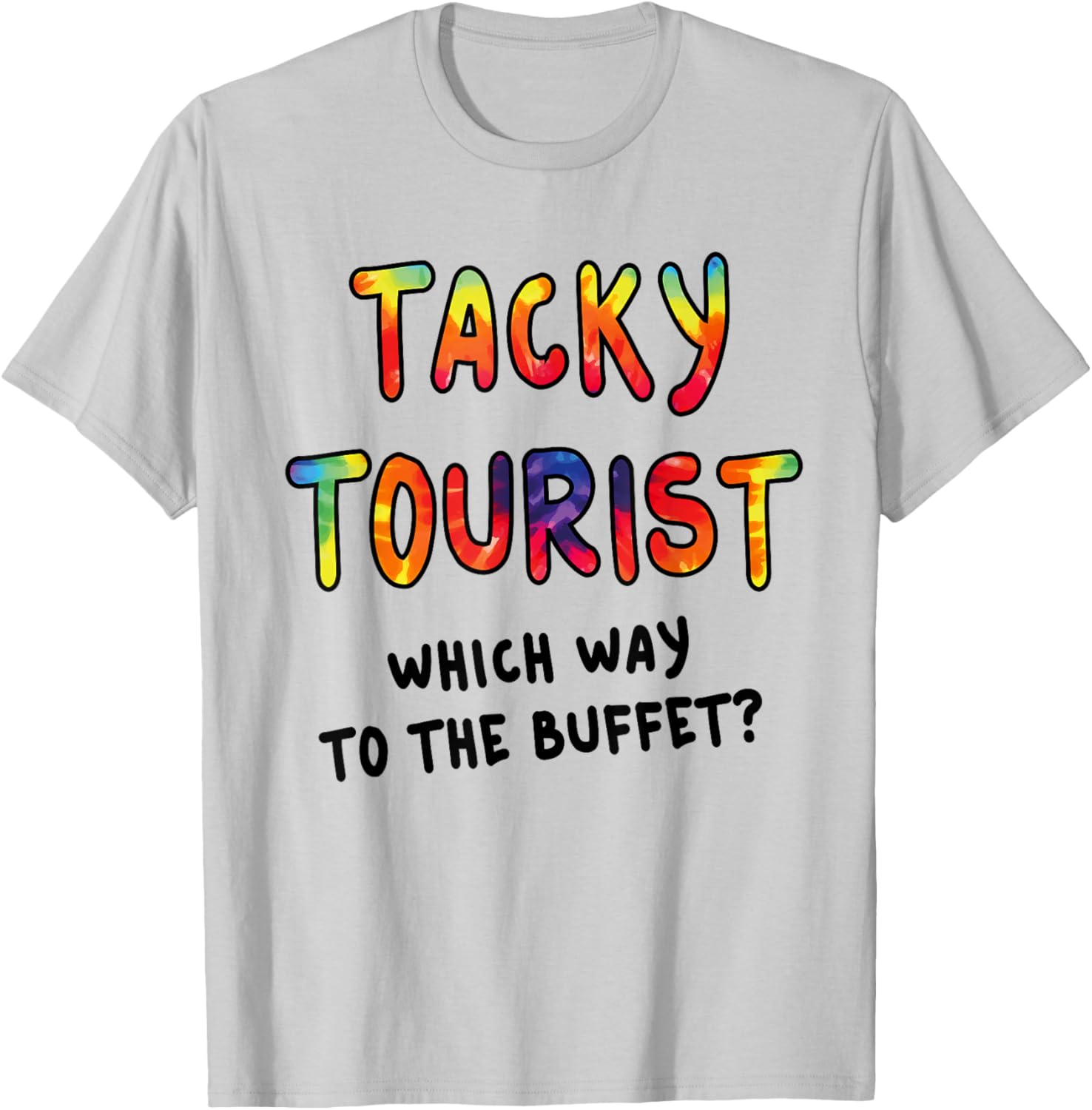 Funny Tourist Costume Tie Dye Tacky Traveler Tacky Tourist T-Shirt - T-Shirt | Ash