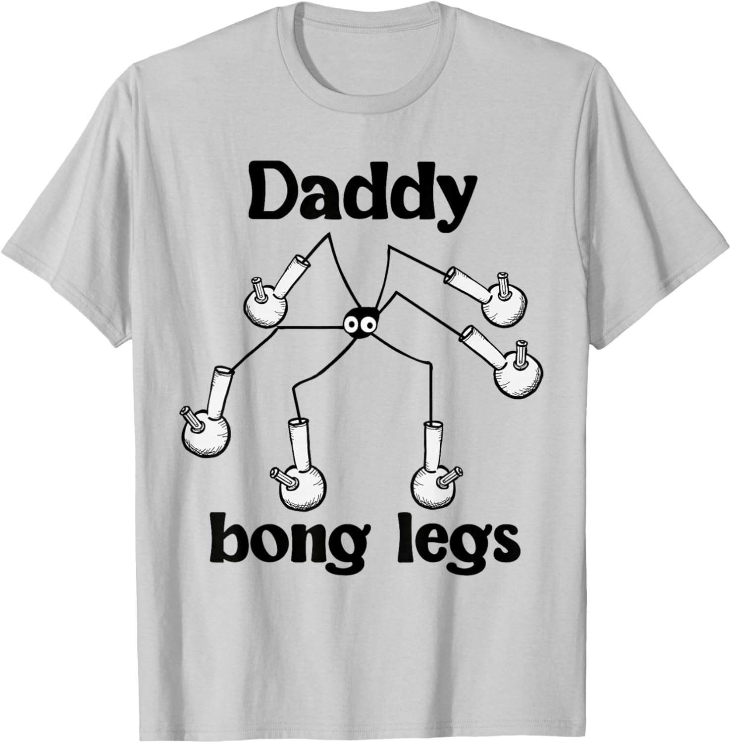 Daddy Bong Legs Funny Spider T-Shirt - T-Shirt | Ash
