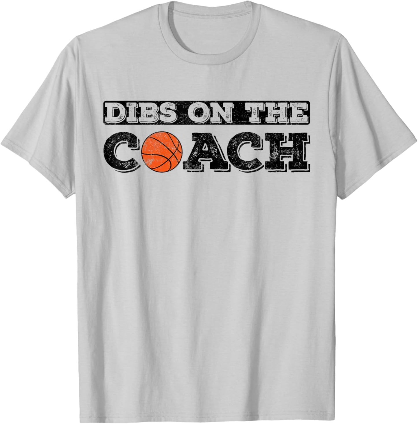 Dibs On The Coach for basketball Coaches wife or daughter T-Shirt - T-Shirt | Ash