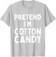 Pretend I'm Cotton Candy Funny Lazy Pink Halloween Costume T-Shirt - T-Shirt | Ash
