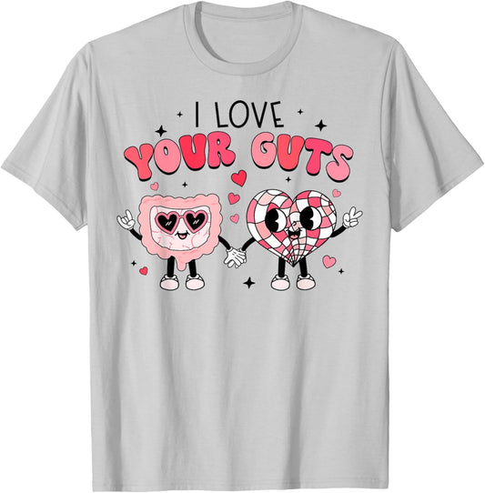 I Love Your Guts Valentine's Day GI Nurse Gastroenterologist T-Shirt - T-Shirt | Ash