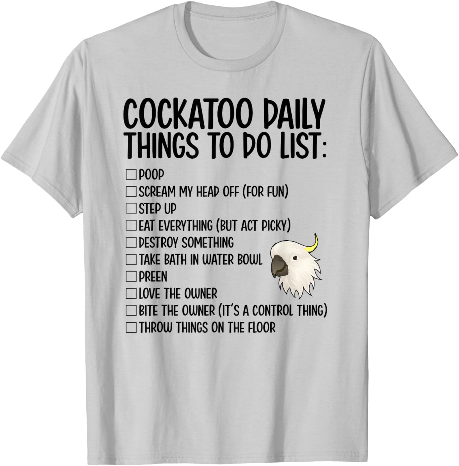 Cockatoo Daily Things Cockatoo Owner Cockatoo Mom T-Shirt - T-Shirt | Ash