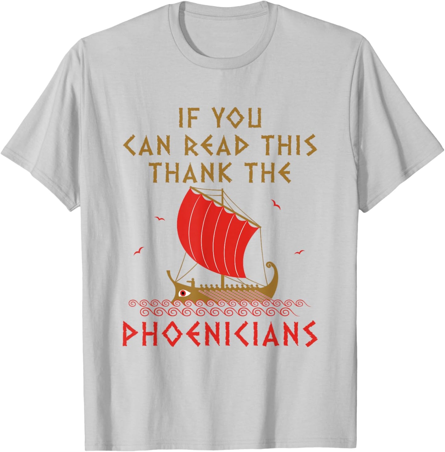 If You Can Read This Thank the Phoenicians Funny Alphabet T-Shirt - T-Shirt | Ash