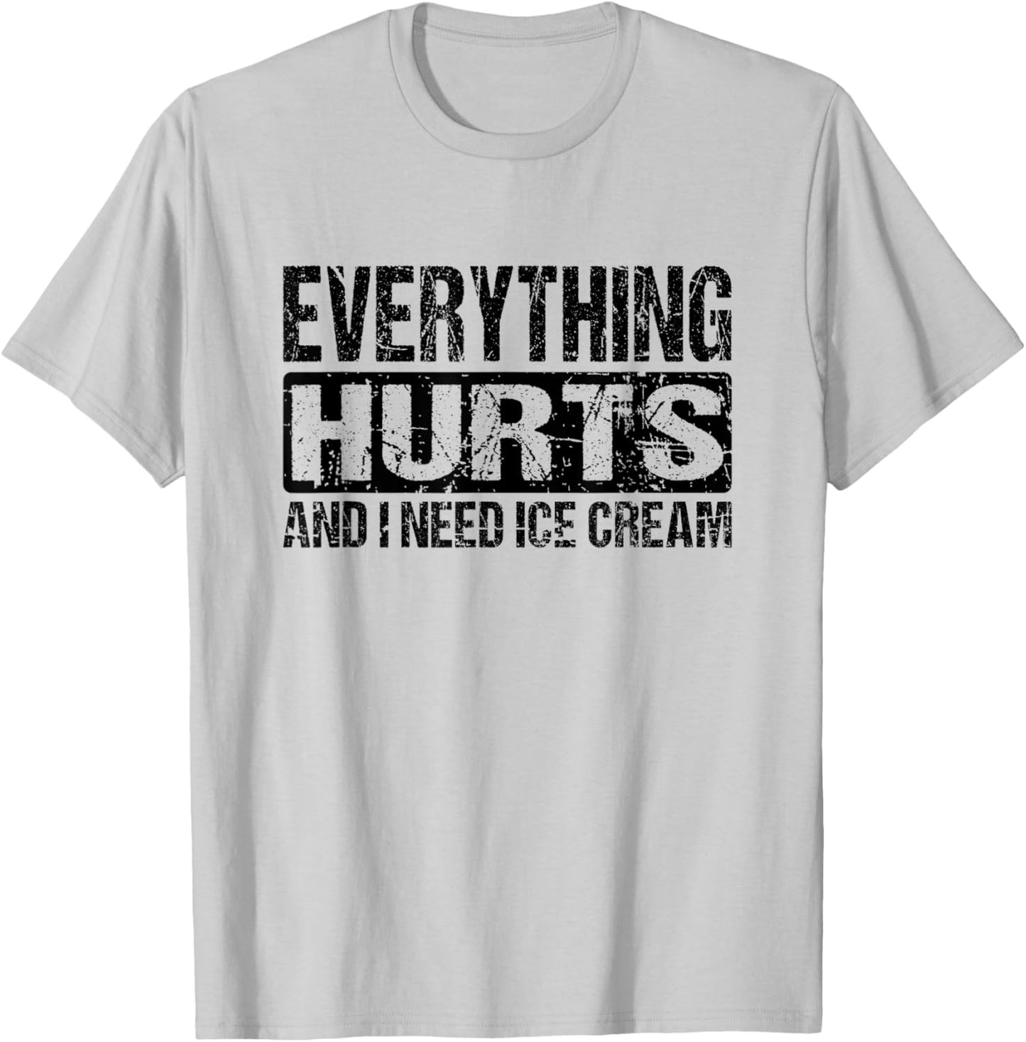 Everything Hurts And I Need Ice Cream - Gym Joke Black Text Women Kids T-Shirt - T-Shirt | Ash