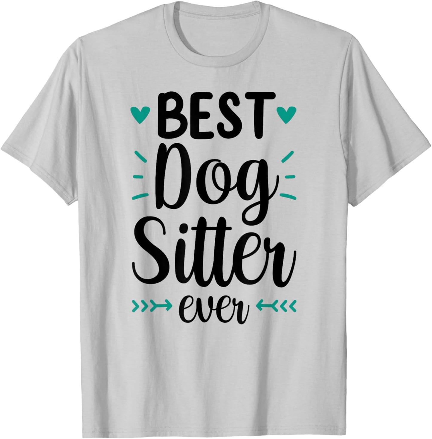 Best Dog Sitter Ever Job Puppy Dog Sitting Dogs T-Shirt - T-Shirt | Ash