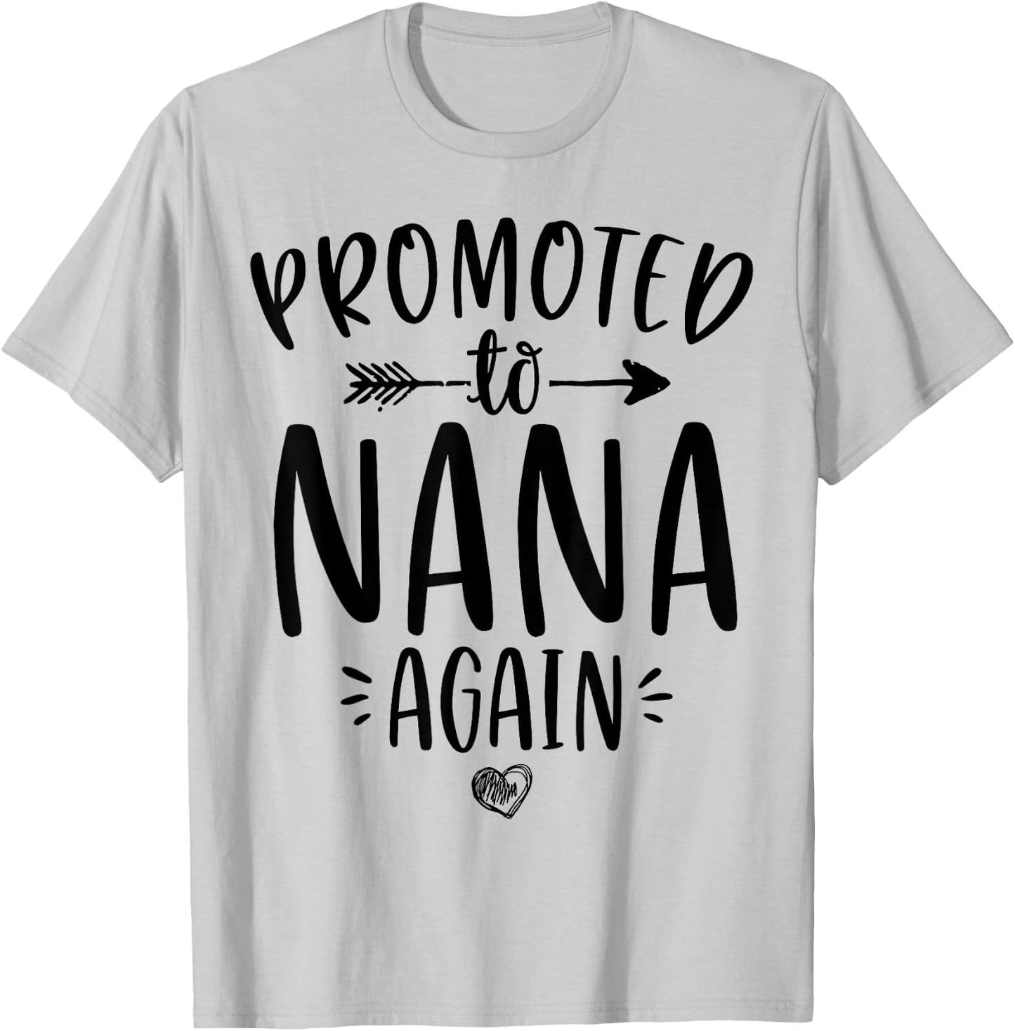 Promoted to Nana Again New Mimi Granny To Be Gigi Grandma T-Shirt - T-Shirt | Ash