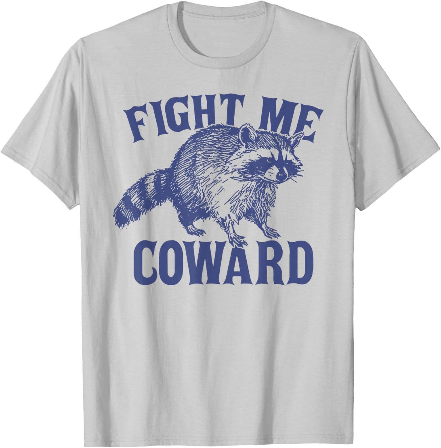 Vintage Fight Me Coward Trash Panda Funny Raccoon T-Shirt - T-Shirt | Ash