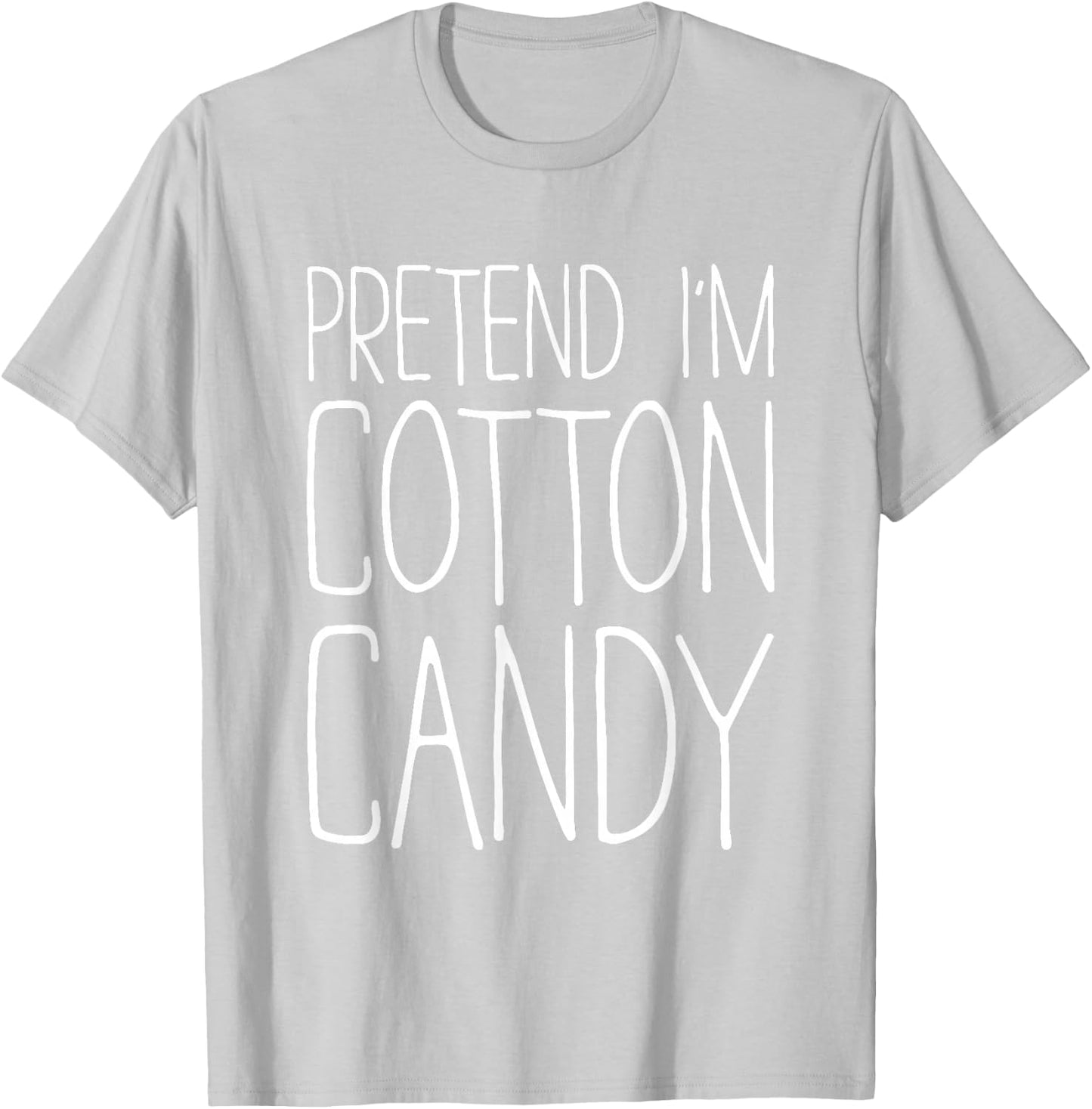 Pretend I'm Cotton Candy Shirt Adult Kids Men Women Costume T-Shirt - T-Shirt | Ash
