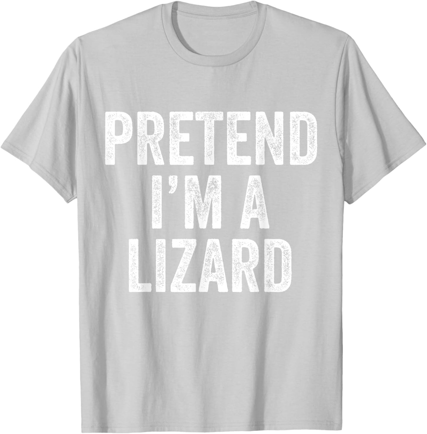 Pretend I'm a Lizard Funny Saying Costume Gift Men Women T-Shirt - T-Shirt | Ash
