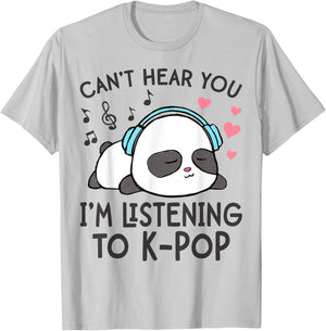 Can't Hear You I'm Listening to K-Pop Kawaii Girls T-Shirt - T-Shirt | Ash