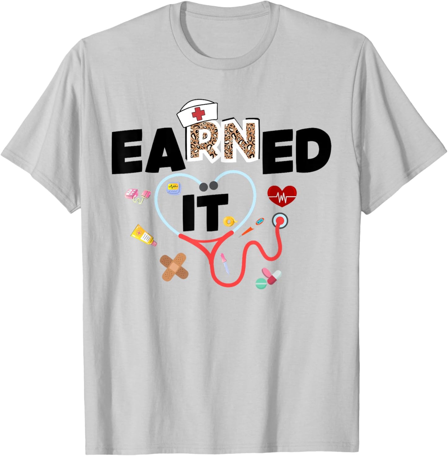 Earned It RN Nurse Nursing school graduation graduate 2024 T-Shirt - T-Shirt | Ash