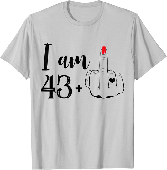 I Am 43 Plus 1 Middle Finger Funny 44th Birthday Women T-Shirt - T-Shirt | Ash