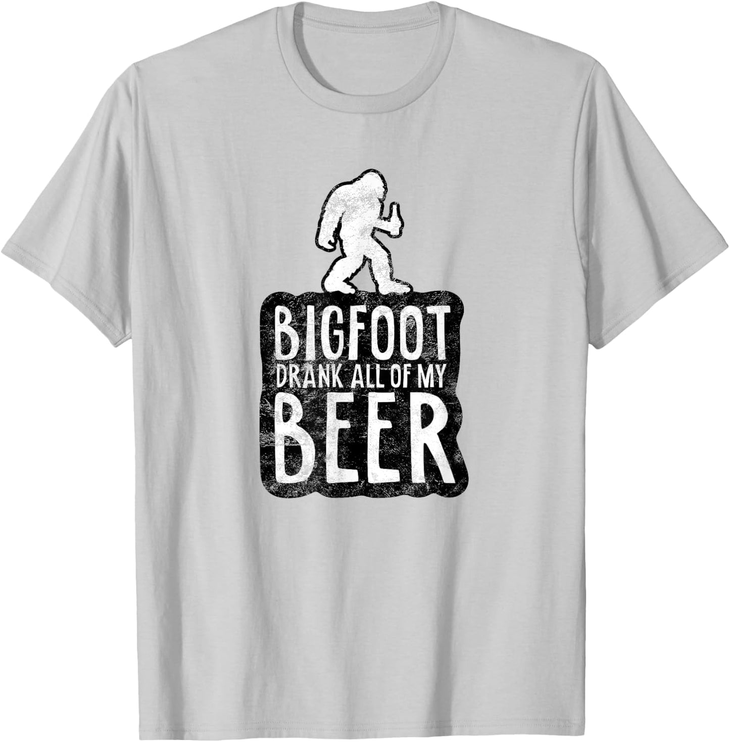 Bigfoot Drank All Of My Beer Lovers Funny Sasquatch Camping T-Shirt - T-Shirt | Ash
