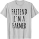 Pretend I'm A Farmer Lazy Easy Last Minute Halloween Costume T-Shirt - T-Shirt | Ash