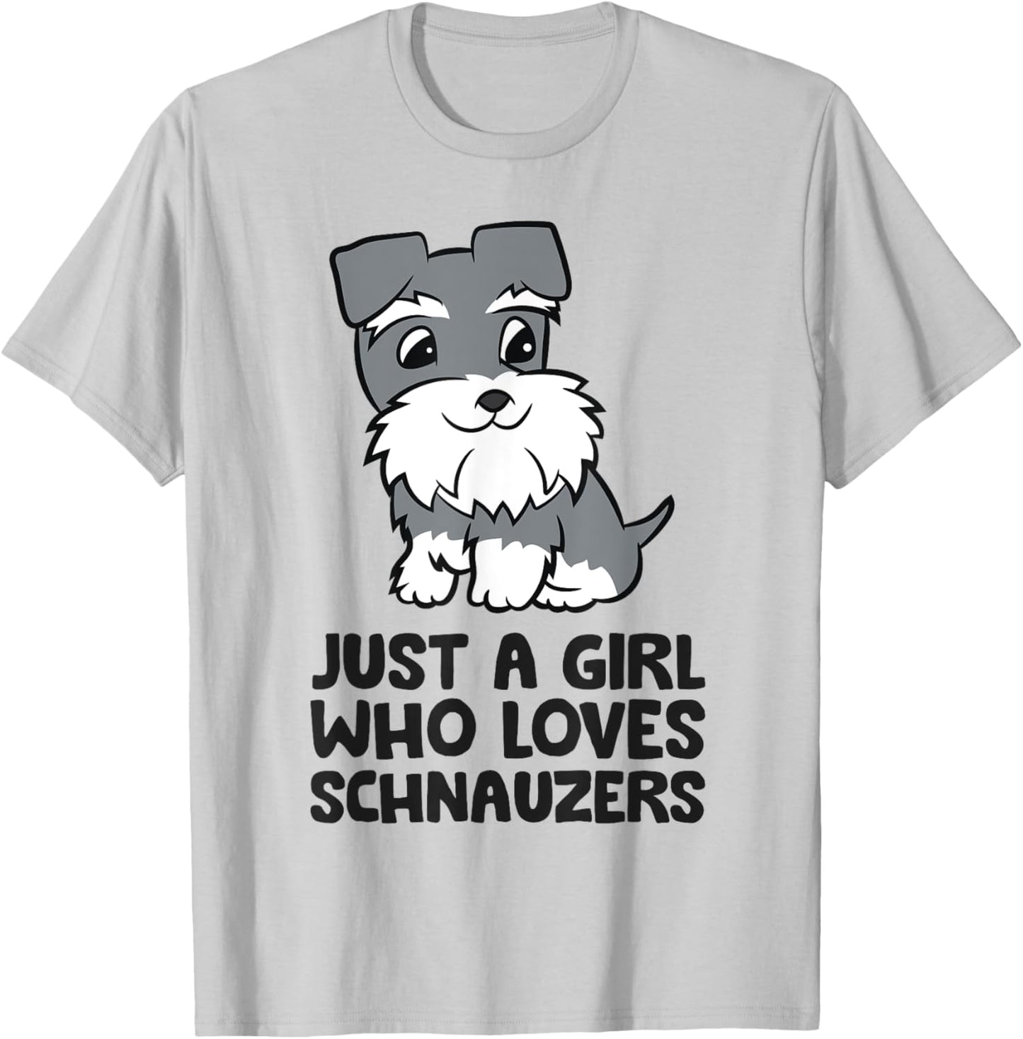 Just A Girl Who Loves Schnauzers T-Shirt - T-Shirt | Ash