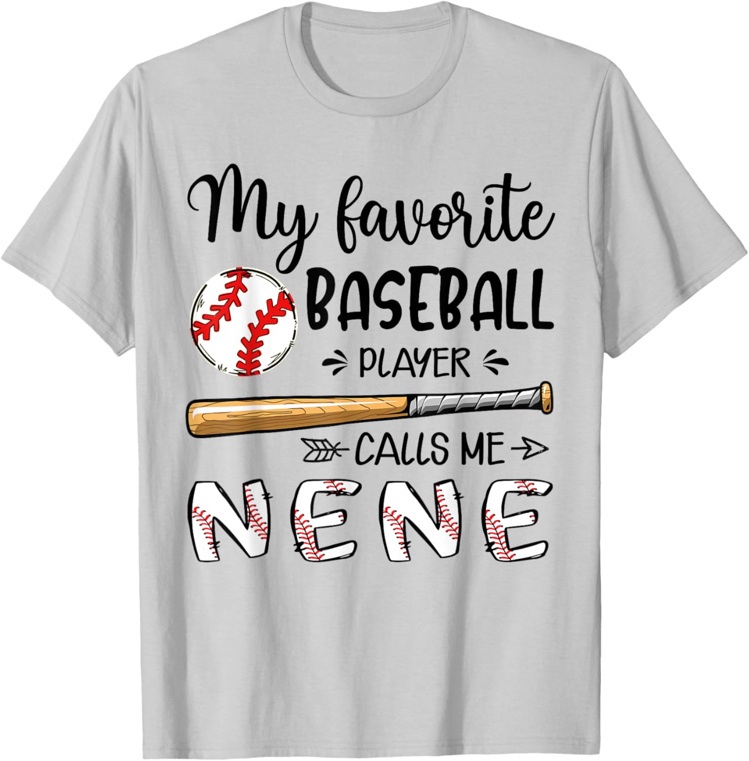 My Favorite Baseball Player Calls Me Nene T-Shirt - T-Shirt | Ash