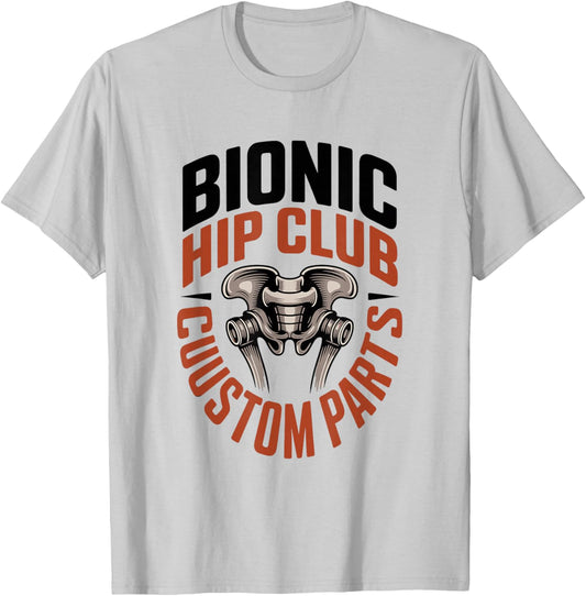 Bionic Hip Club Custom Parts T-Shirt - T-Shirt | Ash