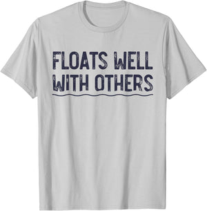 Floats Well with Others, Funny Summer Joke, Lazy Tubing T-Shirt - T-Shirt | Ash