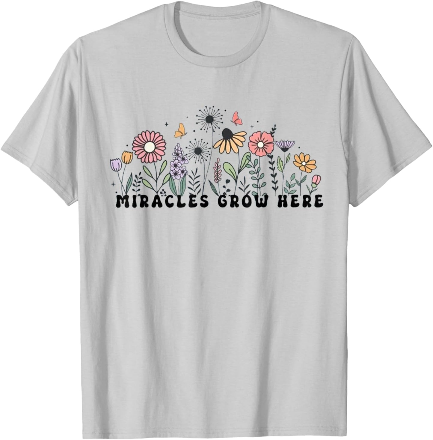 Fertility Nurse Fertility Clinic Worker Miracles Grow Here F T-Shirt - T-Shirt | Ash