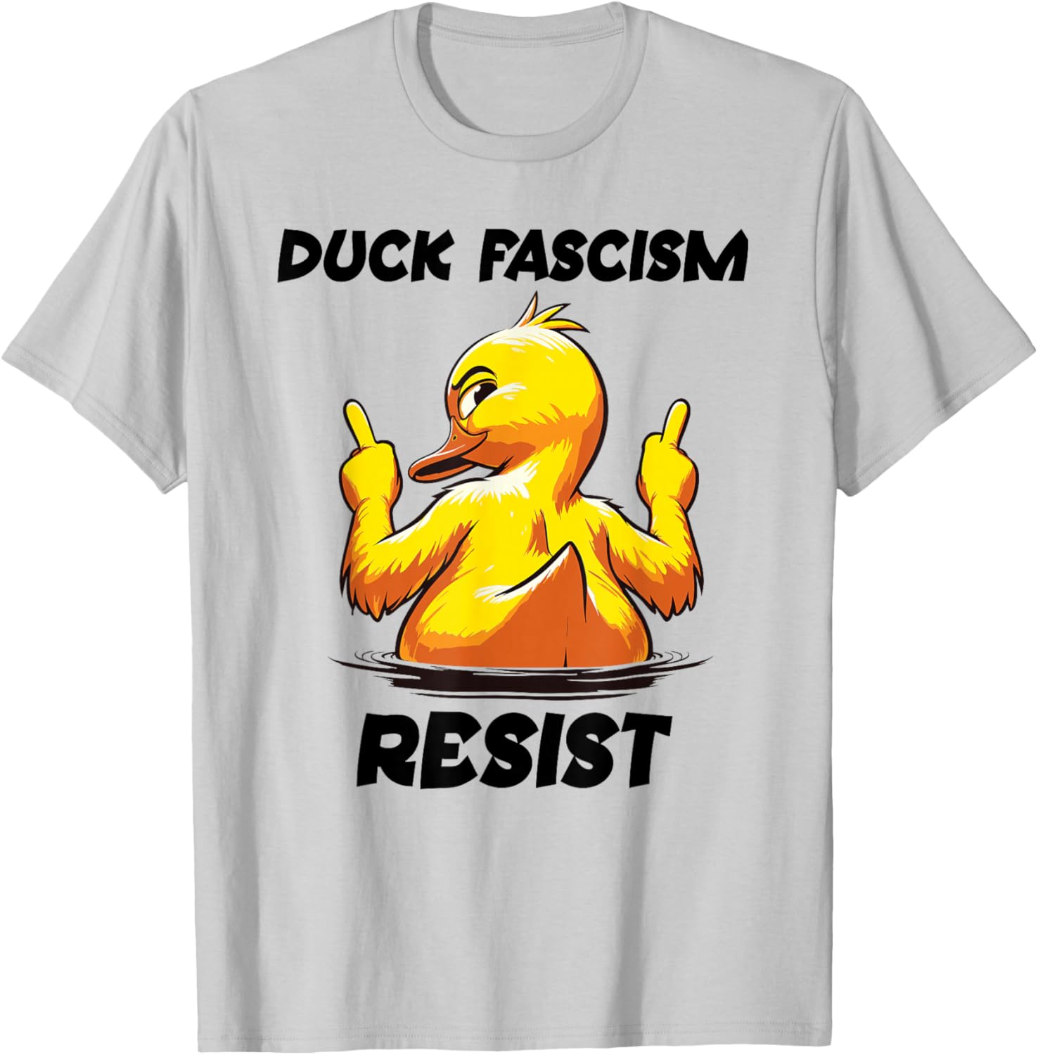 Anti Fascism Protest Sign Fascism Duck F Fascism Resist T-Shirt - T-Shirt | Ash