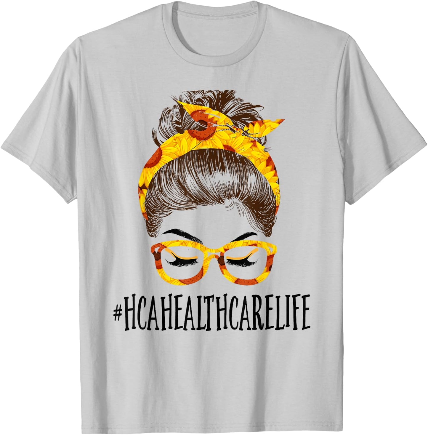 Messy Hair Bun HCA Healthcare Sunflowers Mothers Day T-Shirt - T-Shirt | Ash