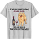 A Woman Cannot Survive On Wine Alone Golden Retriever T-Shirt - T-Shirt | Ash