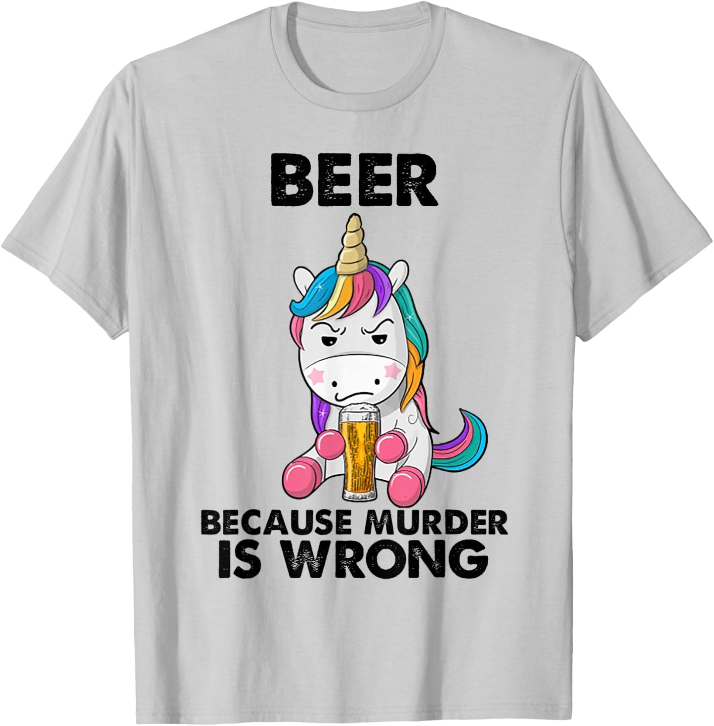 Beer because murder is wrong Unicorn T-Shirt - T-Shirt | Ash