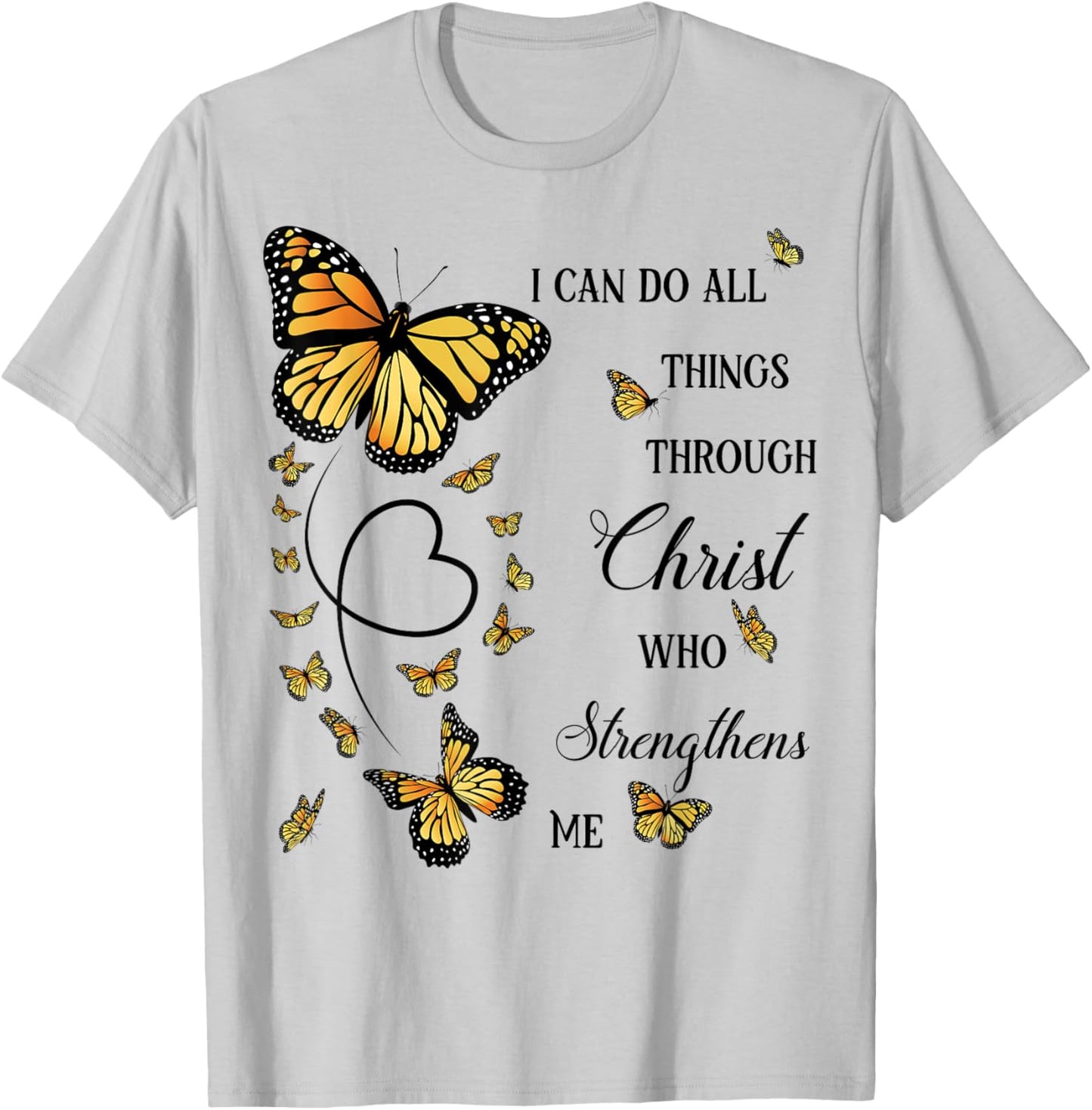 I Can Do All Things Through Christ Monarch Butterfly T-Shirt - T-Shirt | Ash