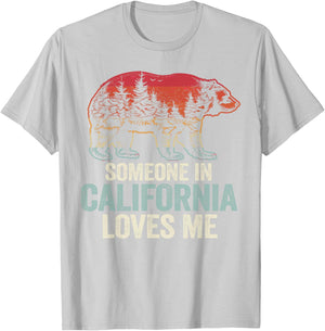 Someone In California Loves Me T-Shirt - T-Shirt | Ash