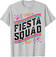 Cinco de Mayo Fiesta Squad Family Matching Group Adults Kids T-Shirt - T-Shirt | Ash