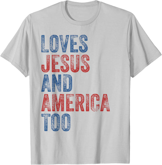 Loves Jesus and America Too 4th of July Proud Women Men T-Shirt - T-Shirt | Ash