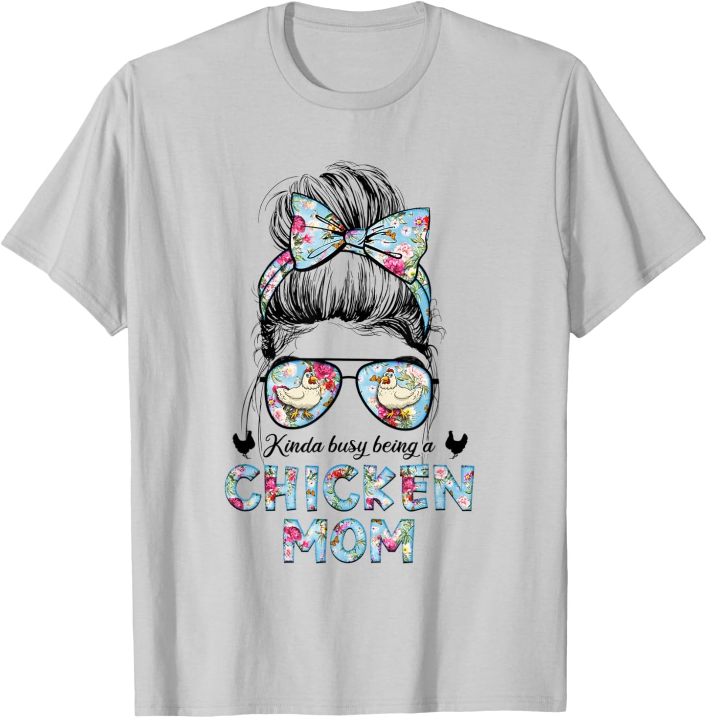 Kinda Busy Being A Chicken Mom New Mom Mother's Day T-Shirt - T-Shirt | Ash