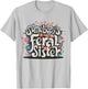 Somebody's Feral Sister Funny Mother's Day Wildflowers Women T-Shirt - T-Shirt | Ash