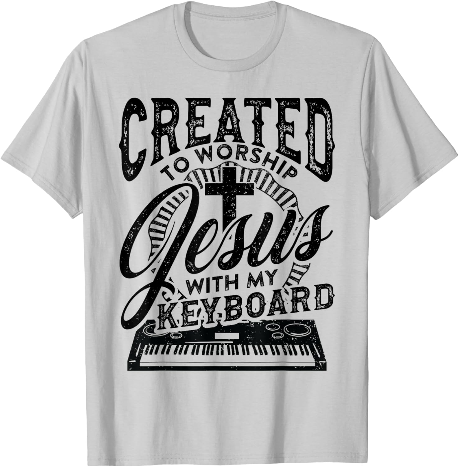 Created To Worship Jesus With My Keyboard Player Worship T-Shirt - T-Shirt | Ash