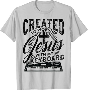 Created To Worship Jesus With My Keyboard Player Worship T-Shirt - T-Shirt | Ash