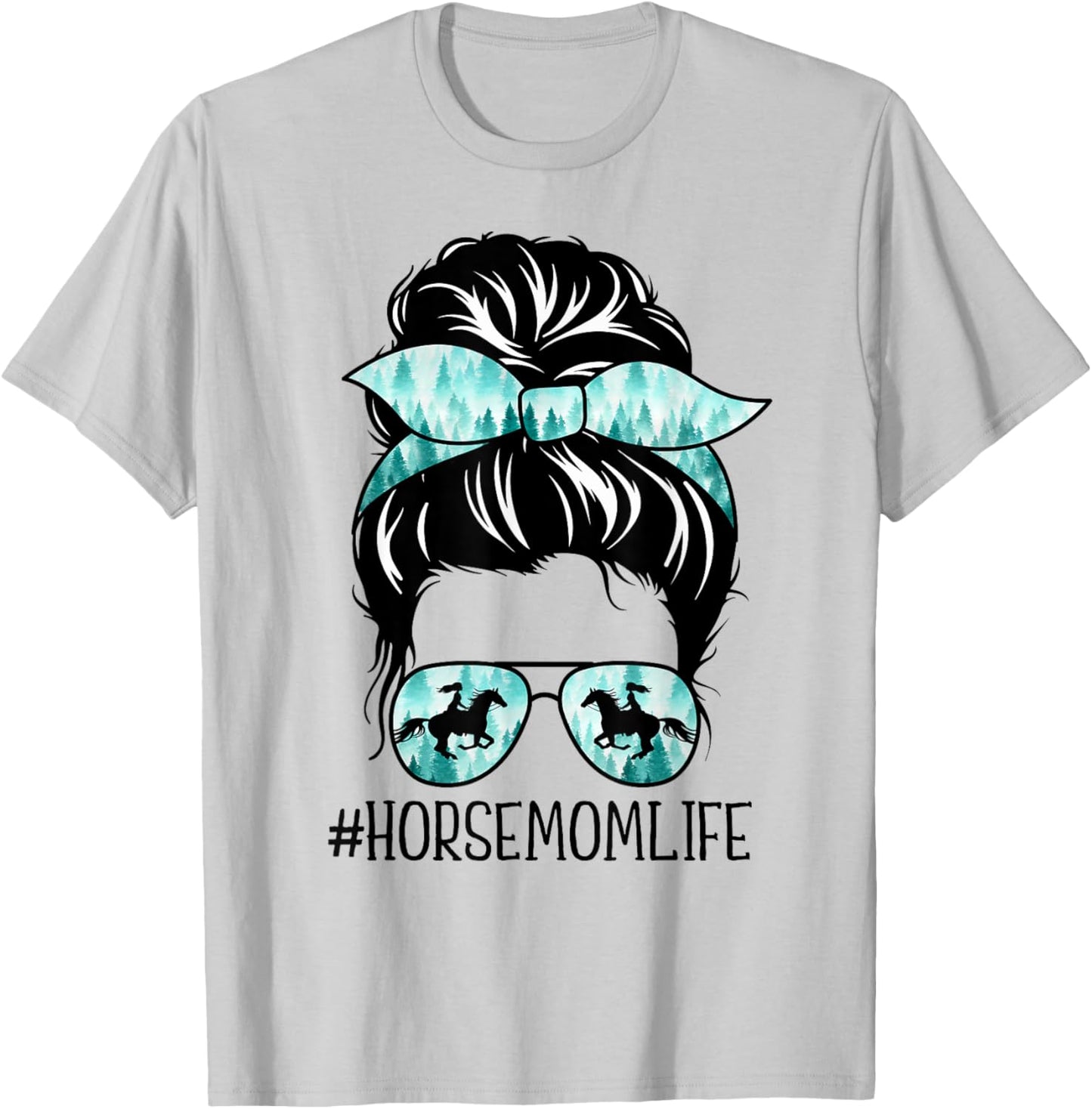 Classy Horse Mom Messy Bun Shades Horsing Mother's Day T-Shirt - T-Shirt | Ash